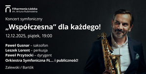 Blog: Filharmonia Łódzka &amp;#8211; 12.12.2025