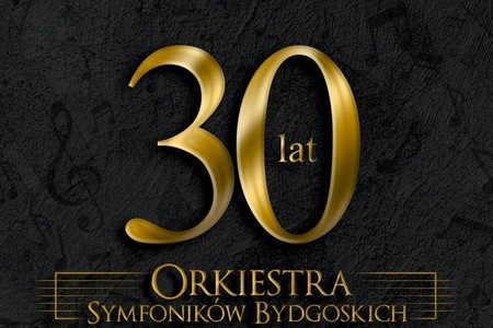 Koncert: Koncert Jubileuszowy Orkiestry Symfoników Bydgoskich - 2025-10-26 19:00 - Bydgoszcz