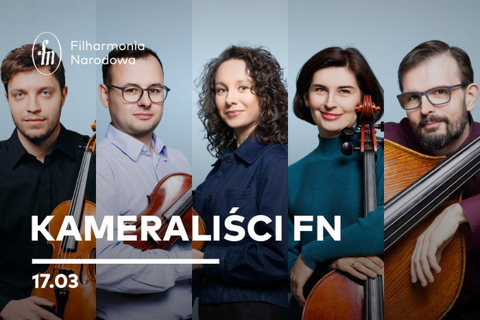 Materiał reklamowy: Filharmonia Narodowa - 17 marca 2026 - Koncert kameralny