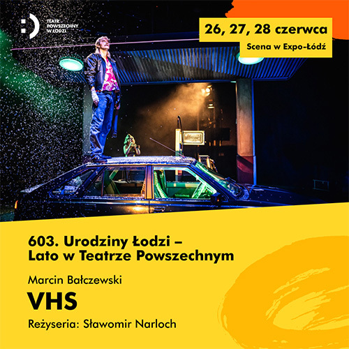 Materiał reklamowy: Teatr Powszechny w Łodzi: "VHS"