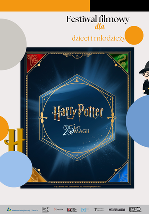 Plakat Festiwalu Filmowego dla Dzieci i Młodzieży z grafiką filmu „Harry Potter” z okazji 25-lecia Magii. Wokół plakatu kolorowe koła i ilustracja młodego czarodzieja. Na dole logotypy organizatorów i partnerów.