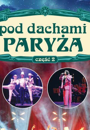 Pod Dachami Paryża - plakat wydarzenia w Chełmie