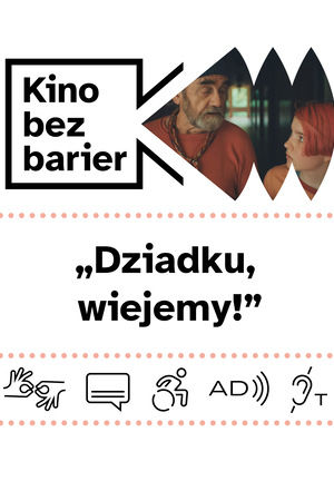 [Kolorowa grafika z napisem Kino bez barier. Kolorowy kadr z filmu. Ikony dostępności: tłumaczenie na PJM, napisy, dostępność dla osób na wózku, audiodeskrypcja, pętla indukcyjna.
