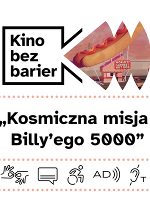 [Kolorowa grafika z napisem Kino bez barier. Ikony dostępności: tłumaczenie na PJM, napisy, dostępność dla osób na wózku, audiodeskrypcja, pętla indukcyjna.]