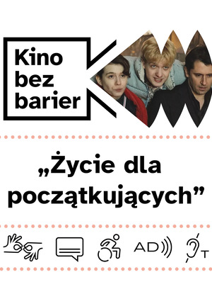 Kolorowa grafika z napisem Kino bez barier. Kolorowy kadr z filmu. Trzy osoby, kobieta i dwóch mężczyzn, patrzą przed siebie. Ikony dostępności: tłumaczenie na PJM, napisy, dostępność dla osób na wózku, audiodeskrypcja, pętla indukcyjna.
