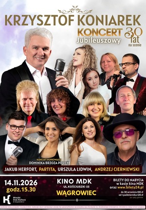 Na plakacie artyści, na górze nazwa koncertu: Krzysztof Koniarek Koncert Jubileuszowy 30 lat na scenie
