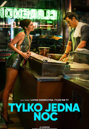 Plakat filmu „Tylko jedna noc”. Kobieta w błyszczącej sukience opiera się o ladę i rozmawia z mężczyzną przygotowującym jedzenie w nocnym barze. W tle zielony neon i nazwy aktorów. Na dole duży turkusowy tytuł filmu.