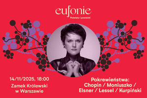 Eufonie 2025 - Pokrewieństwa: Chopin / Moniuszko / Elsner / Lessel / Kurpiński