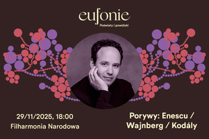 Eufonie 2025 - Porywy: Enescu / Wajnberg / Kodály