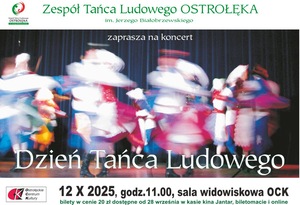 DZIEŃ TAŃCA LUDOWEGO 2025 - koncert ZTL OSTROŁĘKA im. Jerzego Białobrzewskiego 