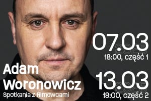 Spotkania z filmowcami – Adam Woronowicz - Wschowa część 1 i 2