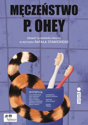 Teatr Orbity- "Męczeństwo P. Ohey" 