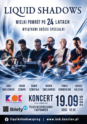 Plakat koncertu zespołu Liquid Shadows. Fotografia sześciu muzyków grających na scenie. Zapowiada koncert „Pełen niespodzianek i wspomnień”, który odbędzie się 19 września 2026 roku o godz. 18:30 w sali kinowej KOK.