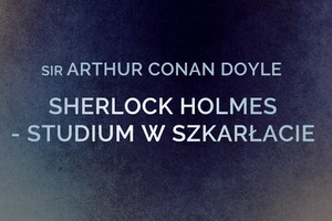 Sherlock Holmes - Studium w Szkarłacie 