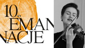 EMANACJE 2022 - CYKL WIENIAWSKI - RECITAL SKRZYPCOWY  Klara Gronet – skrzypce, Grzegorz Skrobiński – fortepian