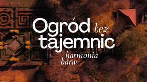 OGRÓD BEZ TAJEMNIC – HARMONIA BARW 2025