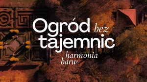 OGRÓD BEZ TAJEMNIC – HARMONIA BARW 2024