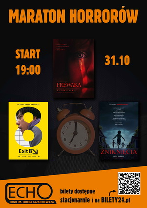 Na górze napis maraton horrorów, start 19:00 oraz 31.10. Poniżej trzy plakaty filmowe- Frewaka, Exit 8 i Zniknięcia. W tle zdjęcie budzika na fotelu kinowym. Na dole pasek z logiem kina i kodem QR.
