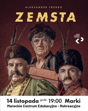 "Zemsta"- Teatr Klasyki Polskiej