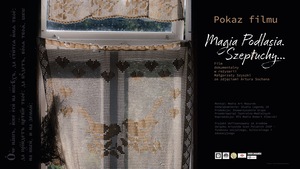 Filmoterapia z Inspirą : Magia Podlasia, Szeptuchy
