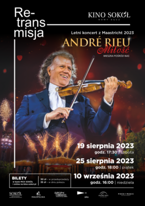 ANDRE RIEU. MIŁOŚĆ MIESZKA POŚRÓD NAS