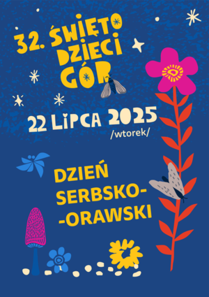 Dzień serbsko-orawski / Koncert Główny | 32. ŚWIĘTO DZIECI GÓR 