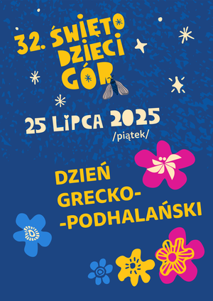 Dzień grecko-podhalański / Koncert Główny | 32. ŚWIĘTO DZIECI GÓR