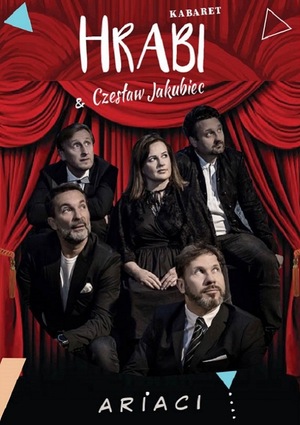 Kabaret Hrabi i Czesław Jakubiec - ARIACI