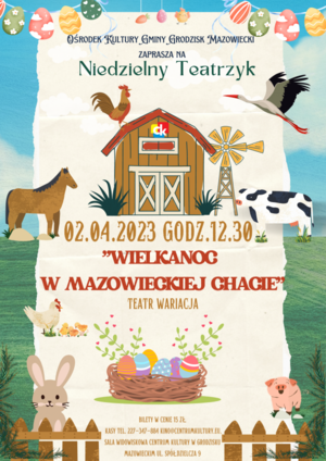 Niedzielny teatrzyk - "Wielkanoc w mazowieckiej chacie"