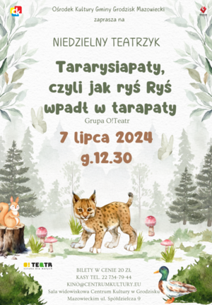Niedzielny teatrzyk - "Tararysiapaty, czyli jak ryś Ryś wpadł w tarapaty"