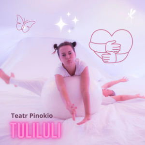 Festiwal Pozytywka 2024, Teatr Pinokio ,,Tuliluli", godz. 12:00