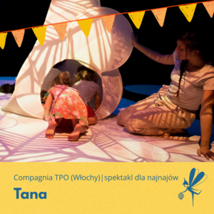 Festiwal Pozytywka 2025, Compagnia TPO ,,Tana", godz. 12:00