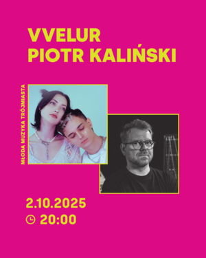  Młoda Muzyka Trójmiasta: VVelur / Piotr Kamiński