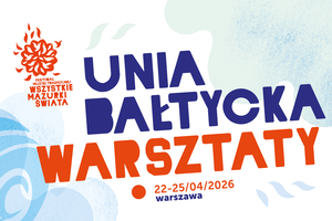 Banner Festiwal Wszystkie Mazurki Świata 2026 - Warsztaty