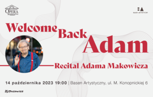 Welcome Back, Adam - recital Adama Makowicza