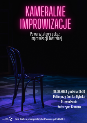 KAMERALNE IMPROWIZACJE - POWARSZTATOWY POKAZ IMPROWIZACJI TEATRALNEJ