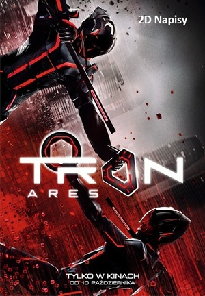 Plakat z tytułem: Tron: Ares. Tekst na tle cybernetycznego obrazu przedstawiającego w oddali miasto a na pierwszym planie dwie postacie w strojach czarno-czerwonych podczas walki.