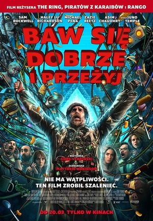 Plakat z tekstem: Nie Ma Wątpliwości, Ten Film Zrobił Szaleniec. Tytuł: Baw Się Dobrze i Przeżyj. Teksty na tle rysunku głównego bohatera stojącego z rozchylonymi rękami na głową a wokół niego i nam nim mnóstwo kabli, ludzi i robotów.