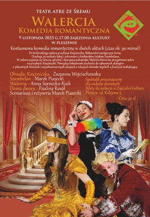 Plakat spektaklu „Walercia – komedia romantyczna”. Beżowe tło z złotymi ornamentami. Informacja: 9 listopada 2025, godz. 17:00, Zajezdnia Kultury w Pleszewie. Występuje Teatr ATRE ze Śremu. Spektakl dla dorosłych.