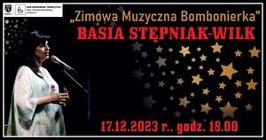 „Zimowa Muzyczna Bombonierka” – Basia Stępniak-Wilk
