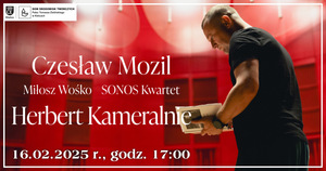 Czesław Mozil/Miłosz Wośko/Sonos Kwartet – Herbert Kameralnie