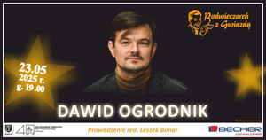 Podwieczorek z Gwiazdą – Dawid Ogrodnik