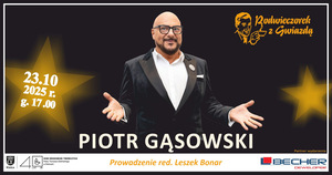 Podwieczorek z Gwiazdą – Piotr Gąsowski