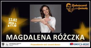 Podwieczorek z Gwiazdą – Magdalena Różczka