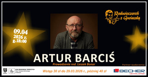 Podwieczorek z Gwiazdą – Artur Barciś