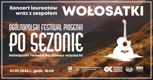 Ogólnopolski Festiwal Piosenki „Po sezonie” – koncert laureatów wraz z zespołem Wołosatki