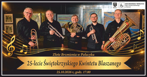 Złote Brzmienia w Pałacyku – 25-lecie Świętokrzyskiego Kwintetu Blaszanego