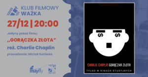 GORĄCZKA ZŁOTA z Charlie Chaplinem w Klubie Filmowym Ważka!
