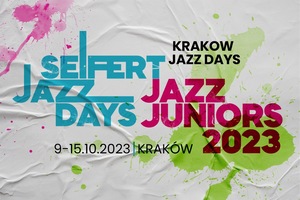 Koncert: KRAKÓW JAZZ WEEK - Seifert Jazz Days &amp; Jazz Juniors 2023 - 2023-10-09 19:30 - Kraków