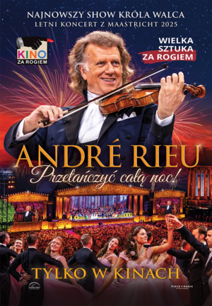 "ANDRE RIEU. PRZETAŃCZYĆ CAŁĄ NOC!"